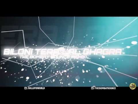 BILLO NI TERA LAL GHAGRA - DJ LLOYD (THE BOMBAY BOUNCE REMIX )