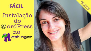 Como instalar o Wordpress no Hostinger - Rápido e fácil