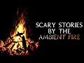 Scary true stories told by the ambient fire  campfire  scary stories