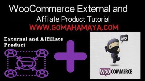 WooCommerce Plugins External and Affiliate Product Tutorial