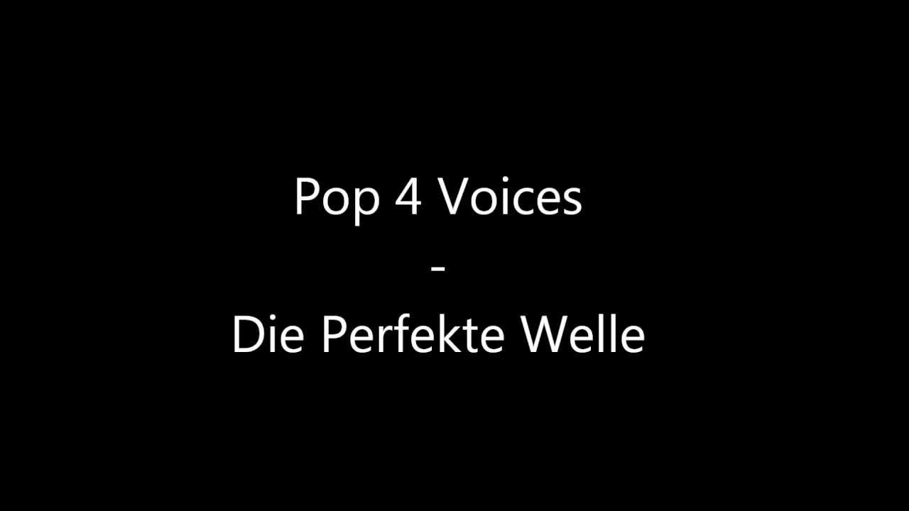 Pop 4 Voices - Die Perfekte Welle