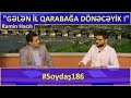 “Gələn il Qarabağa dönəcəyik! “#Soydaş186