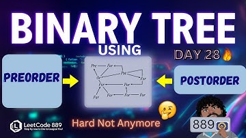 Construct Binary Tree from Preorder & Postorder | LeetCode 889 | Explained with Intuition & Code!