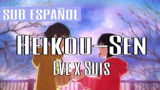 Heikou - Sen [平行線]/Eve x Suis LYRICS SUB ESPAÑOL