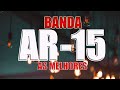 SET BANDA AR-15 SÓ ÀS MELHORES