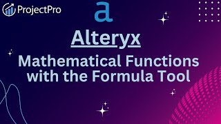 Discover Alteryx Formula Tool: Learn Mathematical Functions with Examples