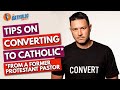 Tips On Converting To Catholic From A Former Protestant Pastor | The Catholic Talk Show