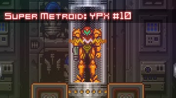 Super Metroid YPX #10 - The Spike Guantlet Begins