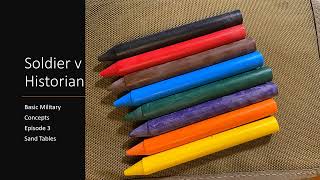 Sand Tables (Soldier vs Historian Episode 3)