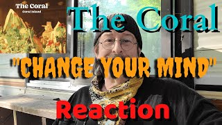 The Coral - Change Your Mind | REACTION New Classic Rock