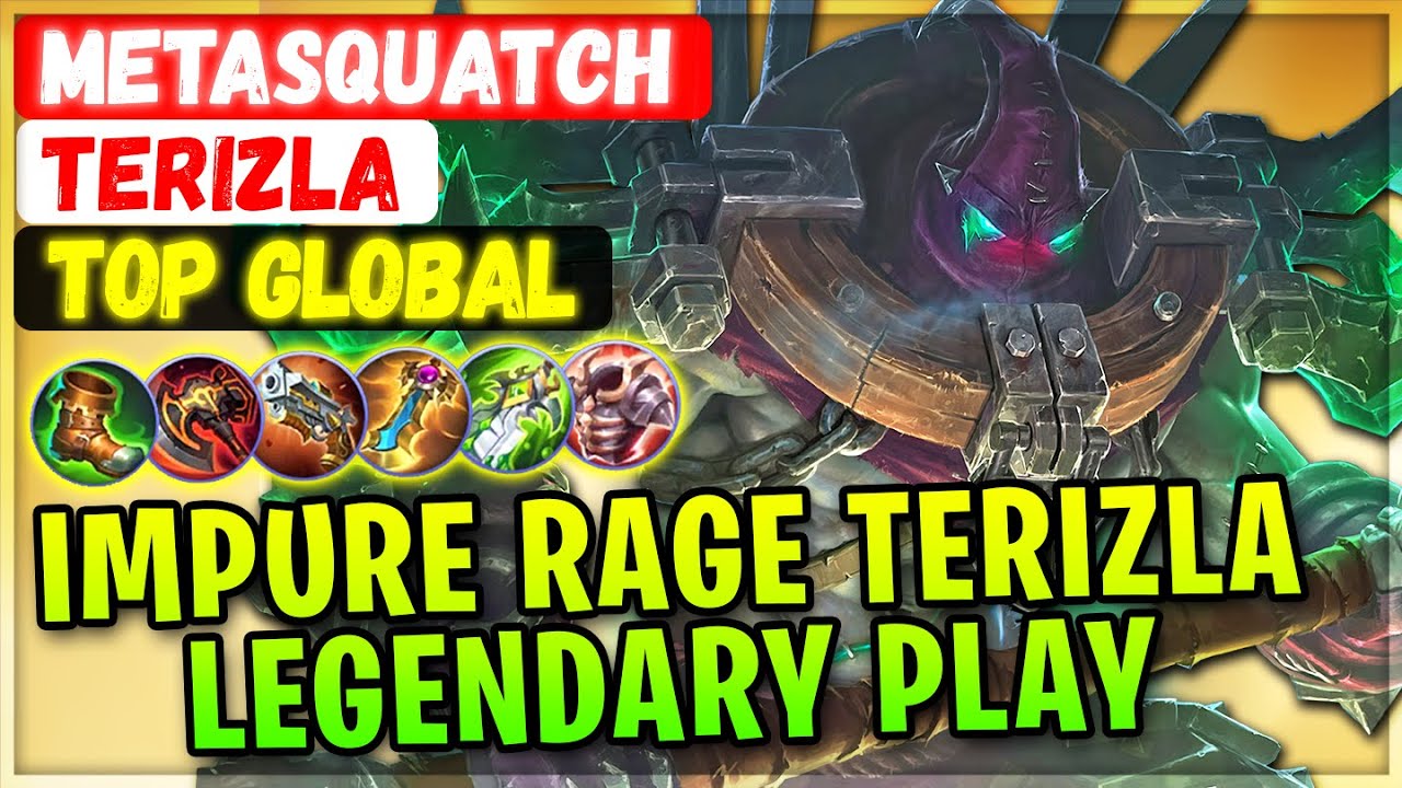 Impure Rage Terizla Legendary Play [ Top Global Terizla ] MetaSquatch ...
