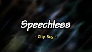 Speechless  (Lyrics) (City Boy) (Official Video) By: HJ