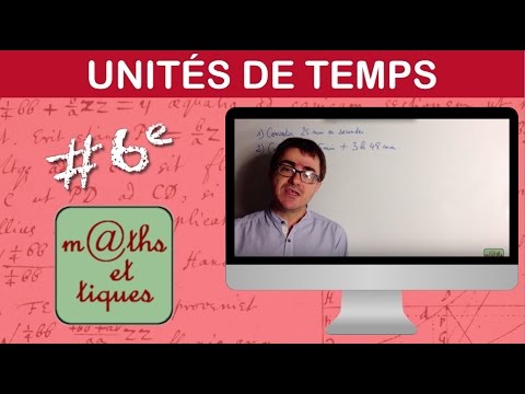 Convertir les unités de temps - Sixième