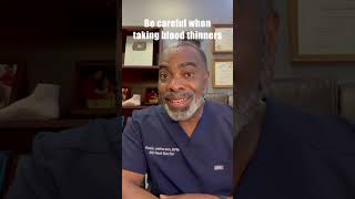 Be Careful When Taking Blood Thinners