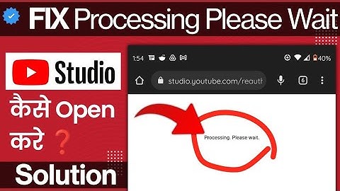 YouTube Studio Processing Please Wait problem | Solve youtube studio processing please wait 2024