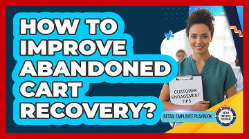 How To Improve Abandoned Cart Recovery?