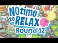 No Time to Relax: Round 12 - CHRISTMAS MAP! (Patron Pick)
