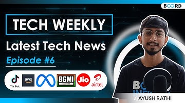 Board Infinity - Tech Weekly | Tiktok Music, BGMI Ban, 5G Auction, Synthetic Embryo | Episode #6