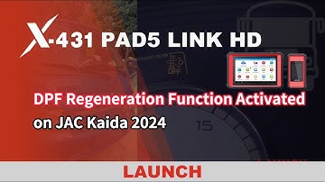 X-431 PAD5 LINK HD |  How to perform DPF Regeneration Function Activated on JAC Kaida 2024 | LAUNCH