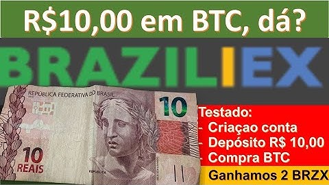 Como comprar bitcoin com 10 reais? Testamos a Braziliex! E ganhamos 2 BRZX!