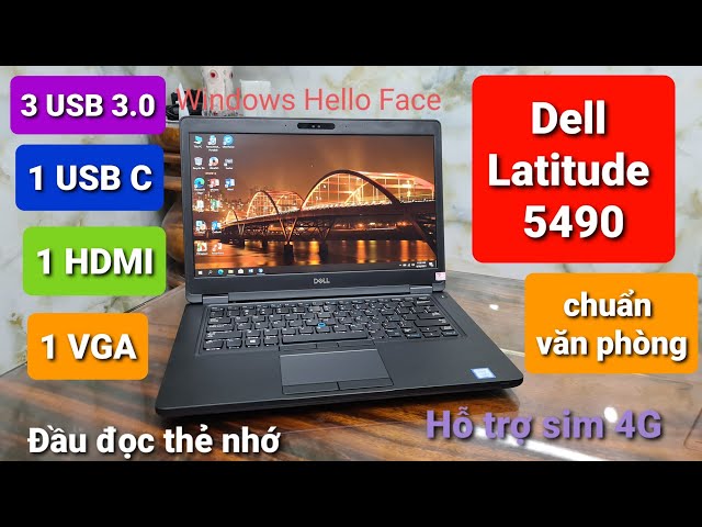 Review Dell Latitude 5490 | dòng máy phù hợp học tập và giảng dạy nhanh, mượt, ổn định