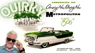 The Quirky Metropolitan -The Story Behind the Nash Metropolitan