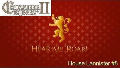 CK2 Game of Thrones - Century of Blood - House Lannister #8 - Stormlands are mine!