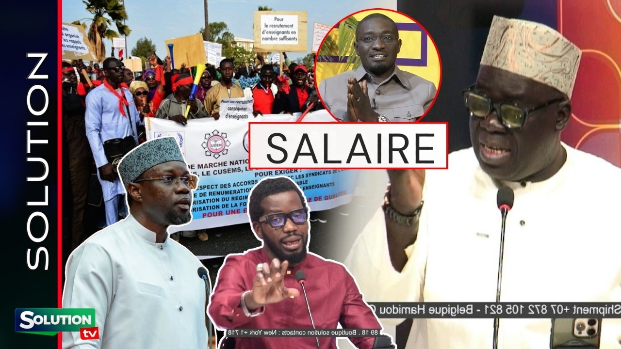 L'ÉTAT COUPE LE SALAIRE DES ENSEIGNANTS...SA NDIOGOU APPELLE A PLUS DE PATRIOTISME...WAROUGNO XALAAT