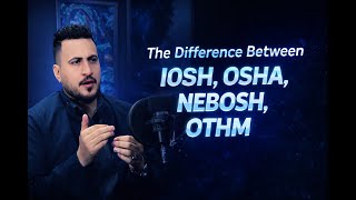 The Difference Between IOSH, OSHA, Nebosh, and Othm | How to become Safety Officier in Pakistan