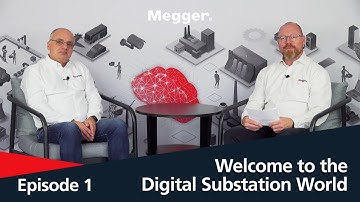 Welcome to the Digital Substation World I Episode 01