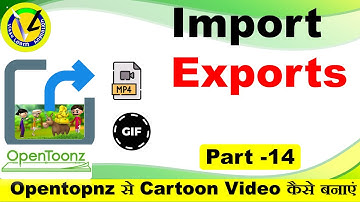 "How to Export  Part -14 / Import GIF and MP4 Files in OpenToonz | OpenToonz GIF /  MP4 Export