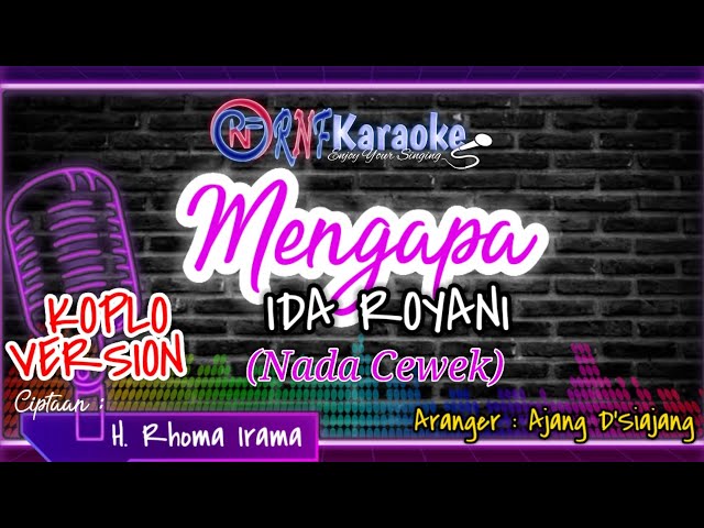 MENGAPA - IDA ROYANI (VERSI KOPLO) NADA CEWEK| RNF KARAOKE class=