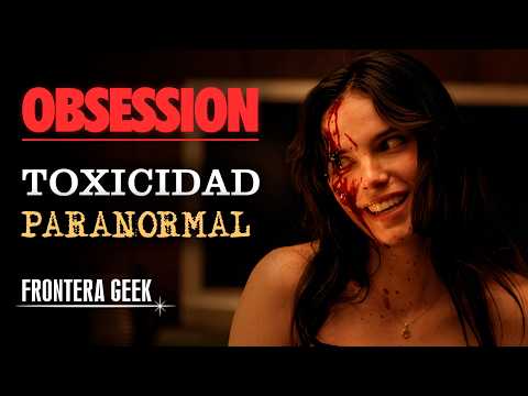 Obsession (2026) - Summary, Review, Analysis, and References - A SUPERNATURAL Toxic Relationship