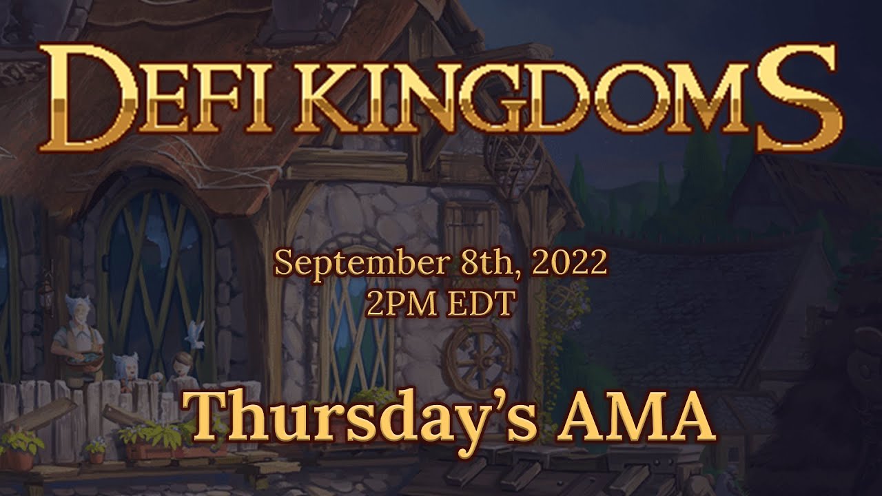DeFi Kingdoms Community AMA 09/08/2022