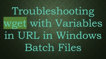 Troubleshooting wget with Variables in URL in Windows Batch Files