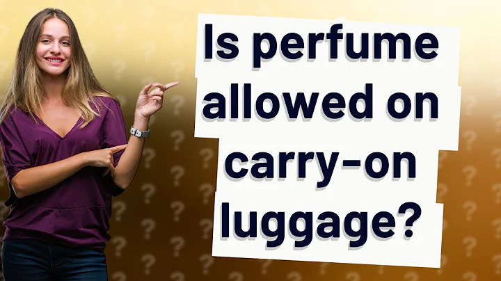 Is perfume allowed on carry-on luggage? - DayDayNews