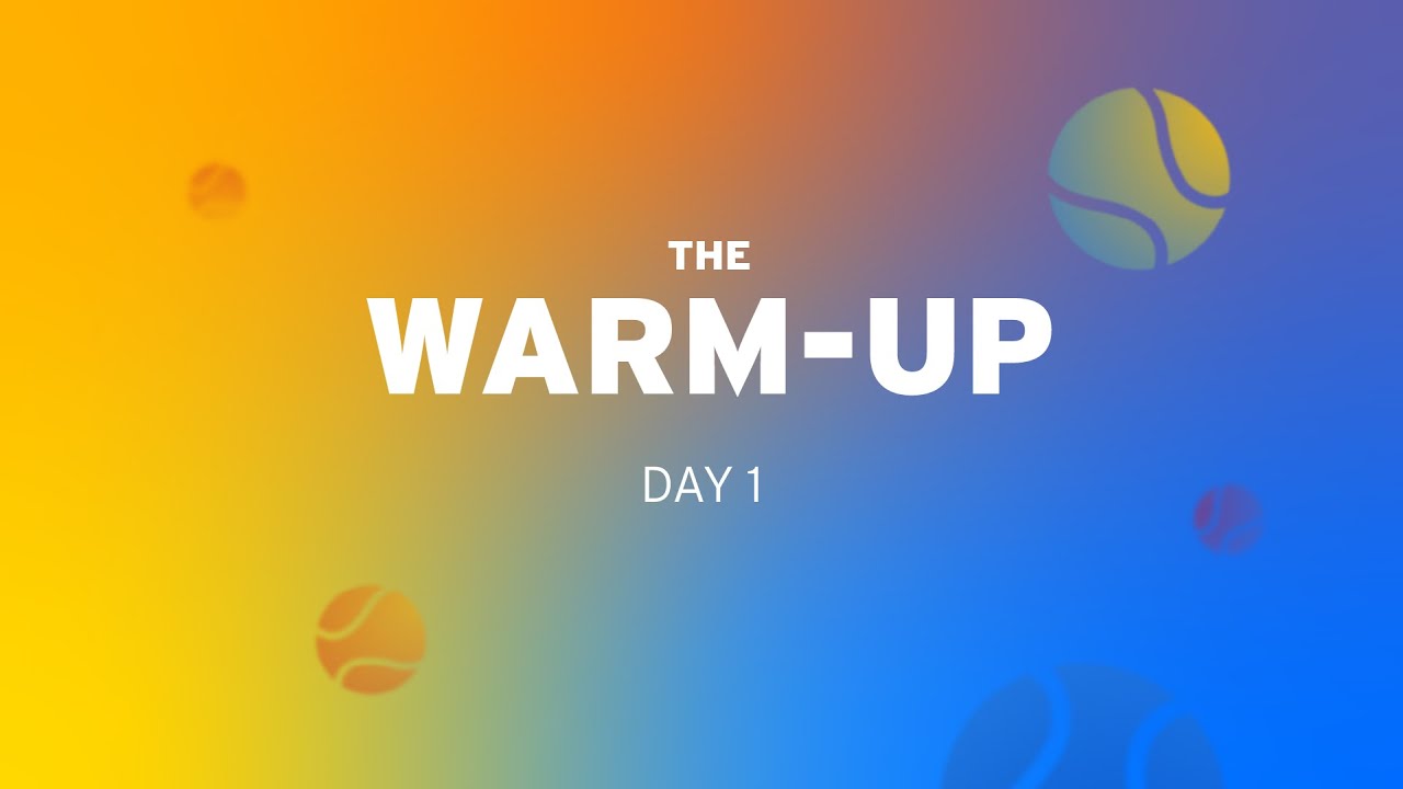 The Warm-Up: 2022 US Open Day 1