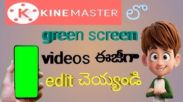 How to Edit Green Screen in Kinemaster 2021 || in telugu