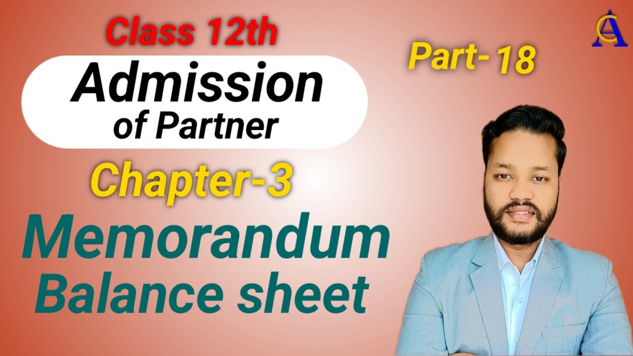 Memorandum Balance sheet Admission of Partner Class12th