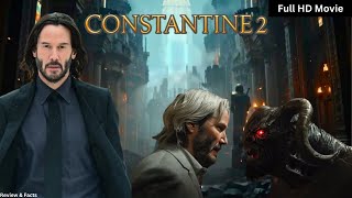 Constantine 2 Full Movie 2027 Watch Now Keanu Reeves Returns, Release Date Review & Facts