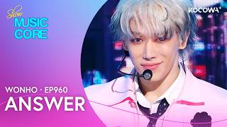 WONHO - Answer | Music Core EP960 | KOCOWA+