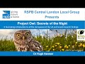 Project owl secrets of the night by dr hugh hanmer bto research ecologist