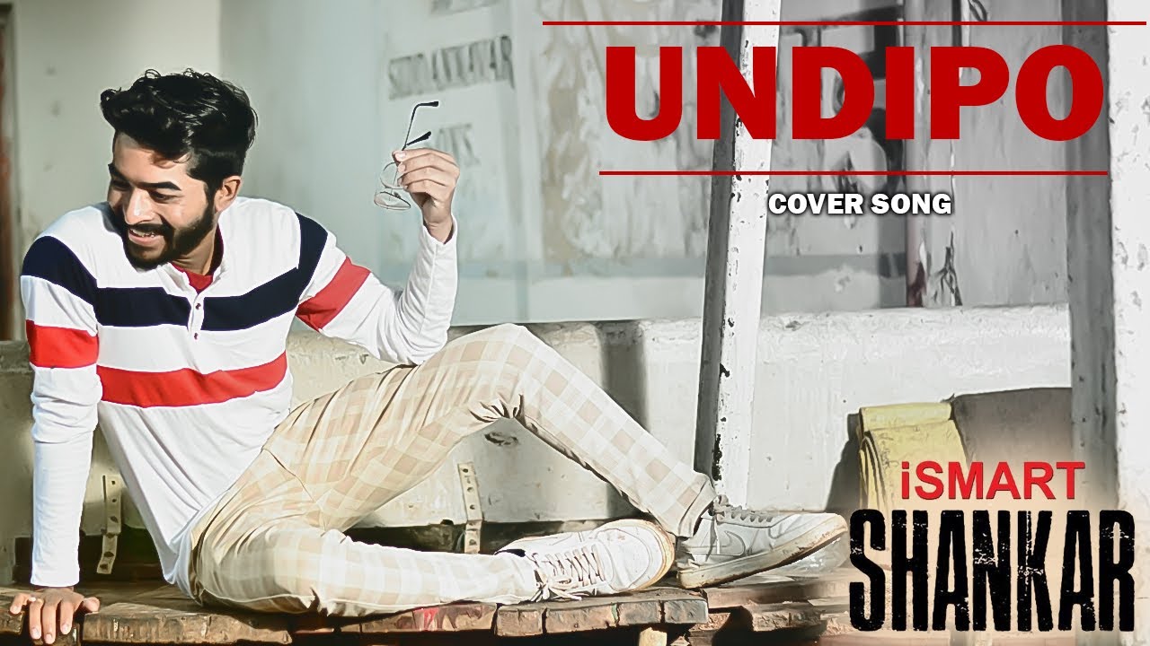 Undipo - Cover Video Song | iSmart Shankar | Belagavi Nitin | A R Krishna