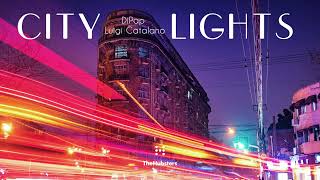 DiPap - City Lights (feat. Luigi Catalano) [Official Audio]