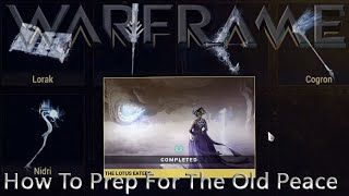 Warframe - How To Prep For The Old Peace