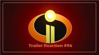 Los Increíbles 2 | Trailer Reaction #96