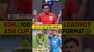 Kohli 100 Centuries Loading Asia Cup 2027 In Odi Format  viratkohli ipl2026 odiseries indvsafg