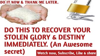 HOW TO RECOVER YOUR STOLEN DESTINY/ GLORY