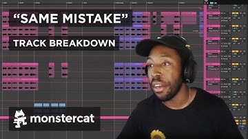 "Same Mistake" - Track Breakdown (Monstercat Release)