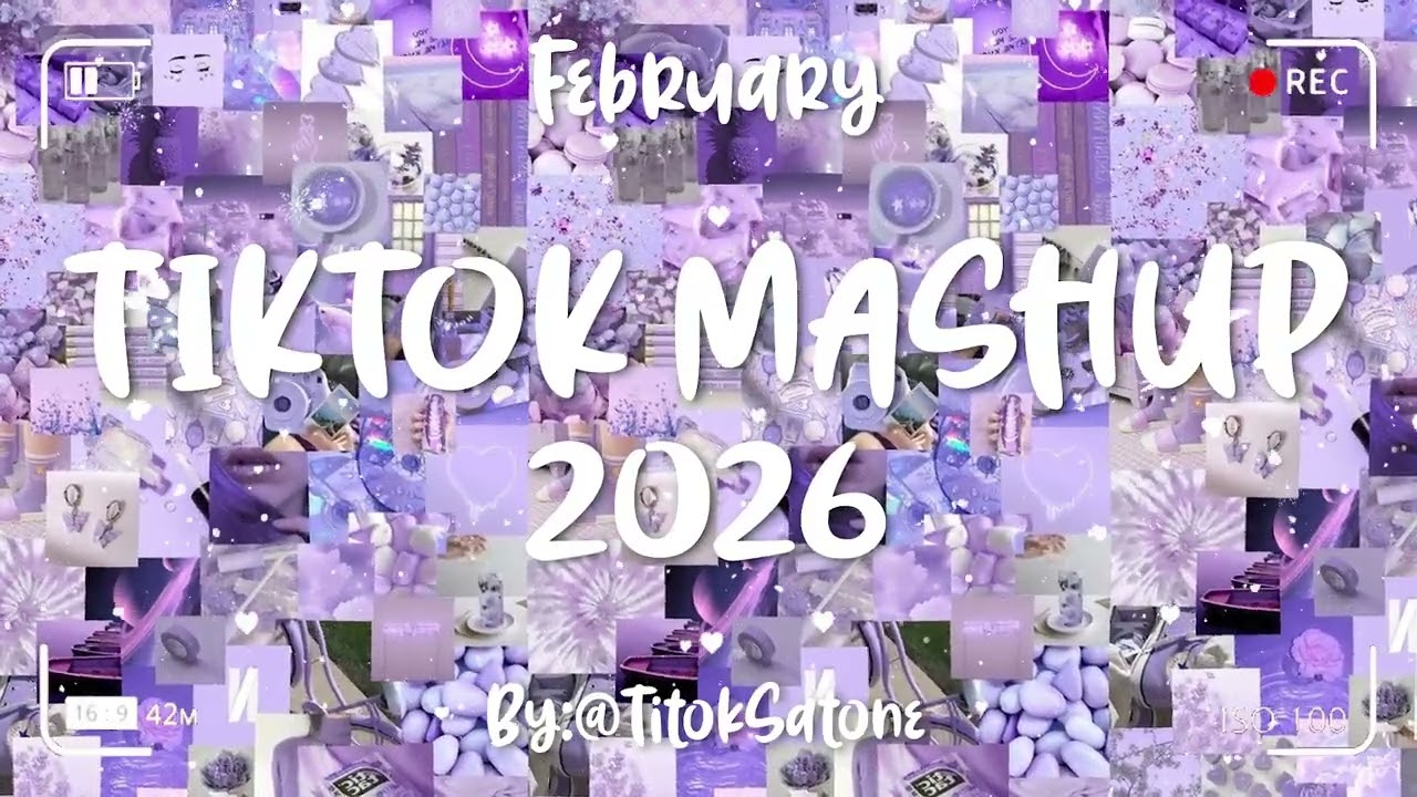 Tiktok Mashup February 💜2026💜 (Not Clean)